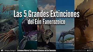 Las 5 Grandes Extinciones<br/>del Eón Fanerozoico